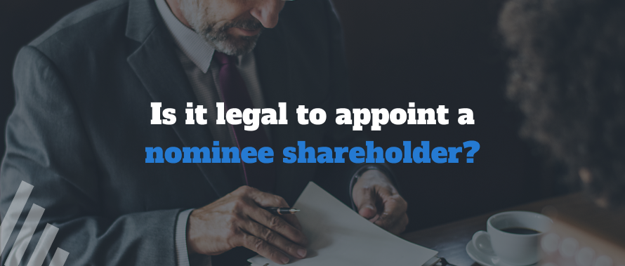 Is it Legal to Appoint a Nominee Shareholder? 